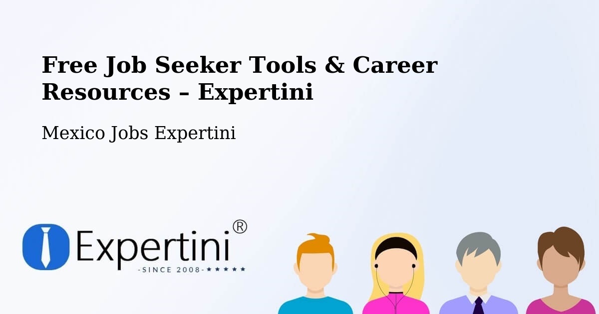 Free Job Seeker Tools & Career Resources – Tulcingo De Valle - Tulcingo De Valle, Mexico Jobs Expertini
