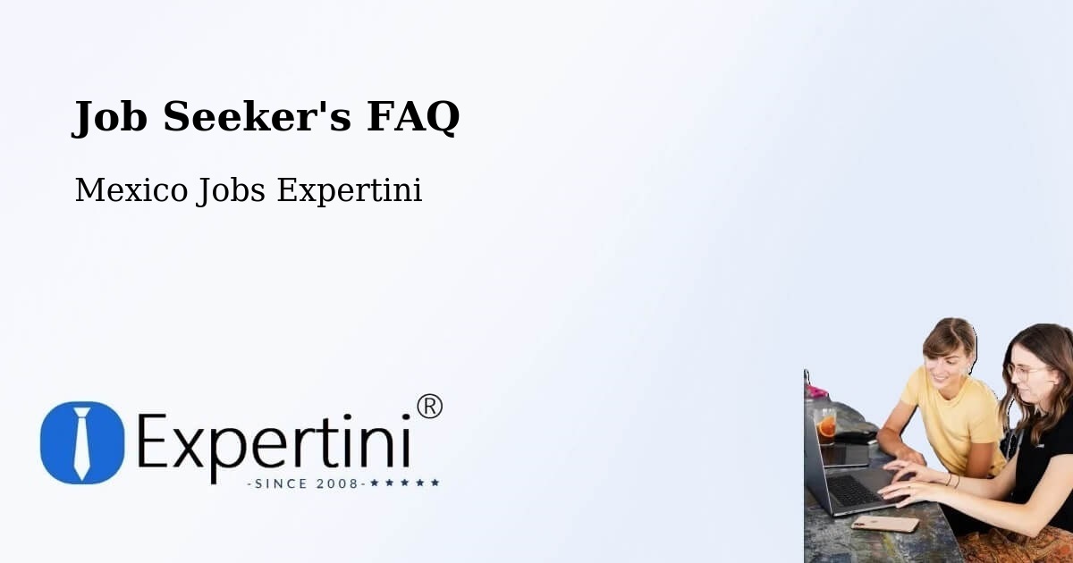 Job Seeker FAQ – Tulcingo De Valle - Mexico Jobs Expertini