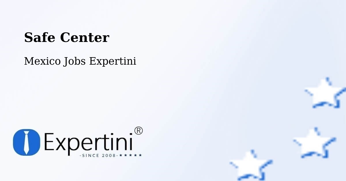 Safety Center – Tulcingo De Valle - Mexico Jobs Expertini